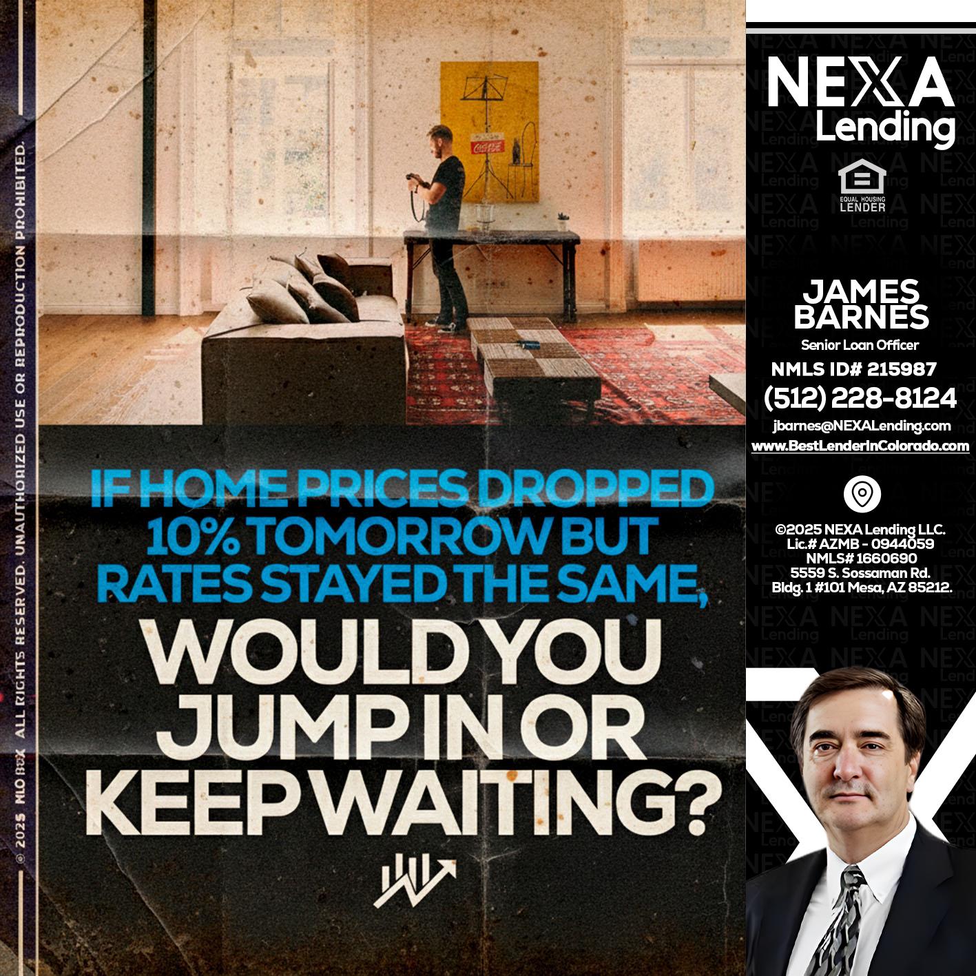 IF HOME PRICES - James Barnes -Senior Loan Officer