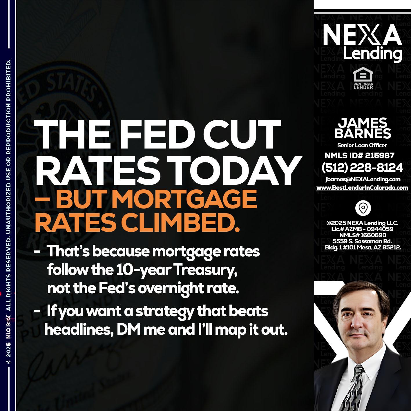 THE FED CUT - James Barnes -Senior Loan Officer THE FED CUT - James Barnes -Senior Loan Officer