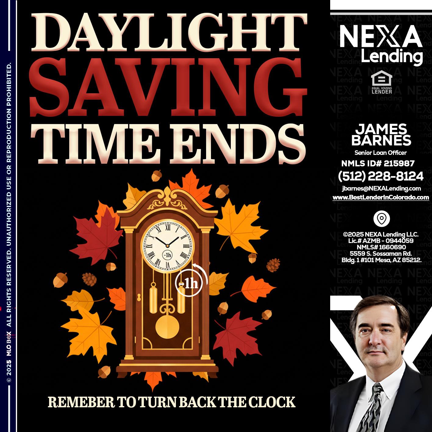 DAYLIGHT SAVINGS - James Barnes -Senior Loan Officer