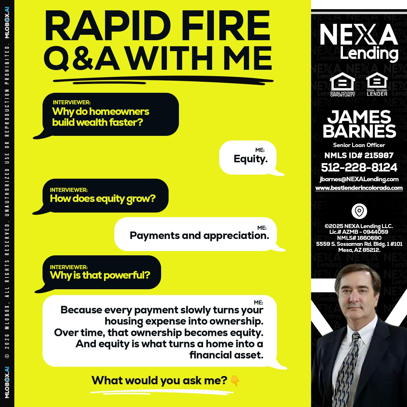RAPID FIRE Q&A - James Barnes -Senior Loan Officer