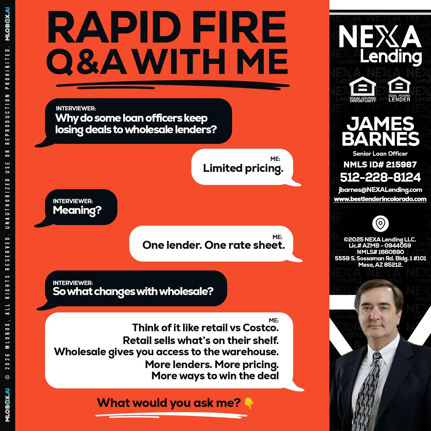 Q&A - James Barnes -Senior Loan Officer