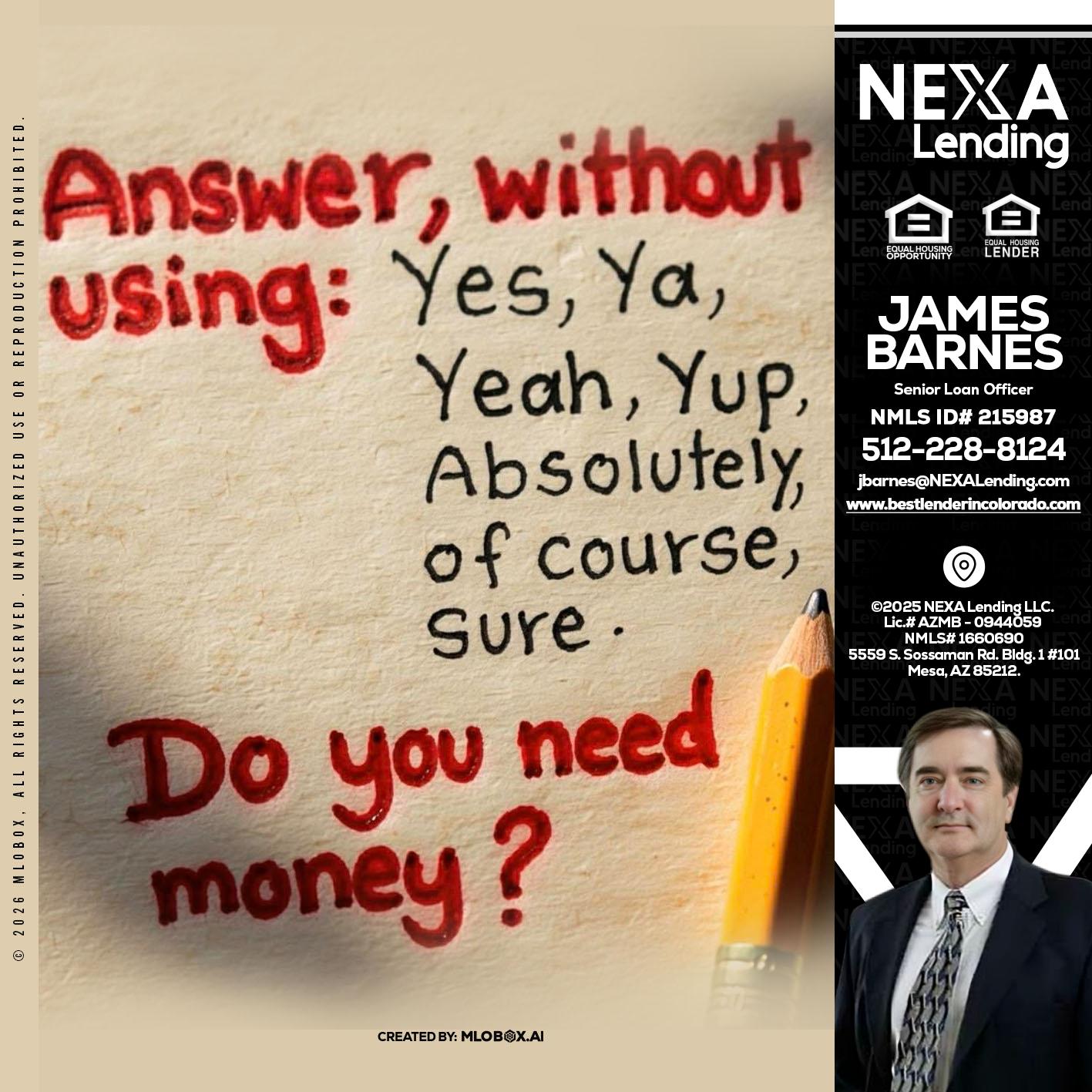 answer without - James Barnes -Senior Loan Officer