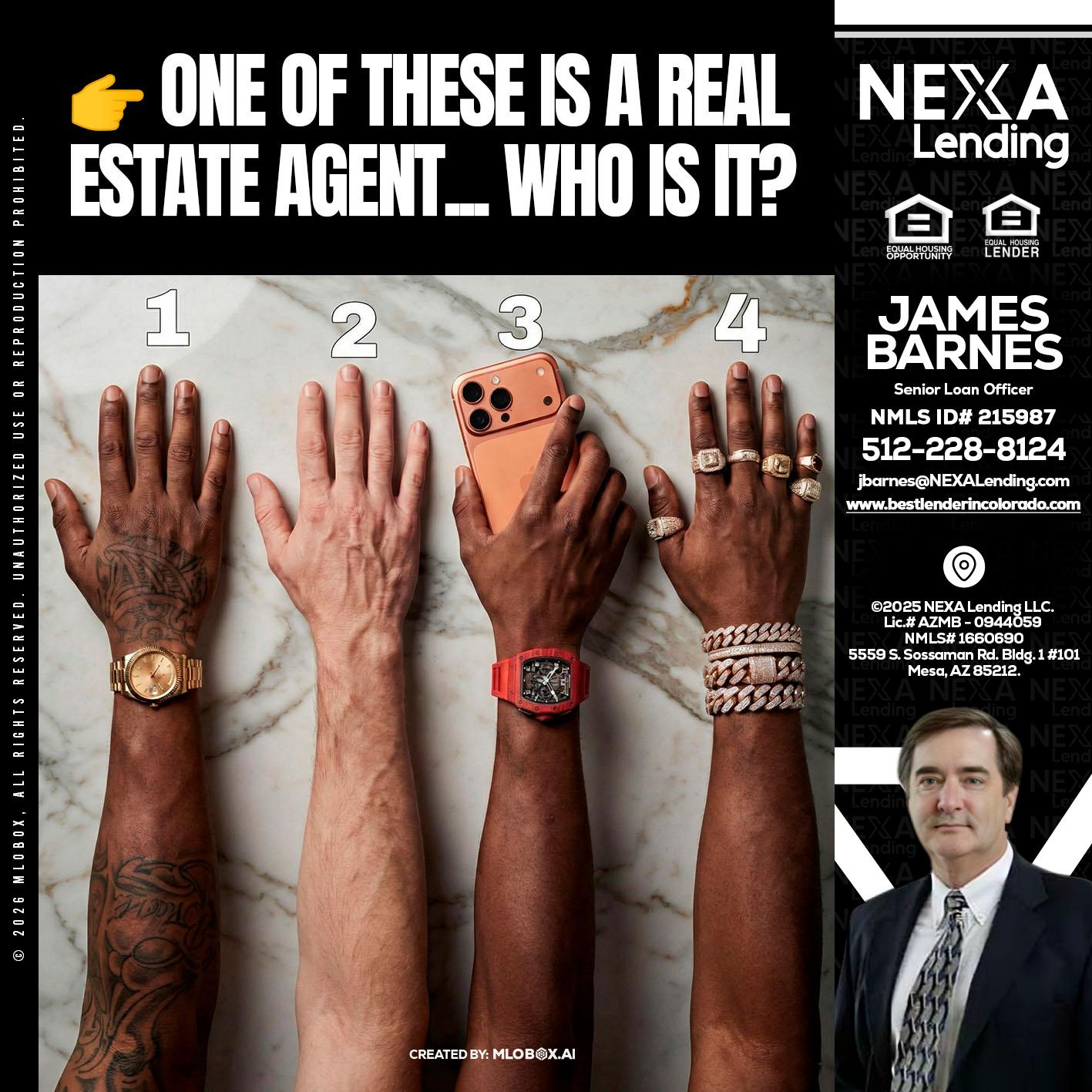 ONE OF THESE - James Barnes -Senior Loan Officer