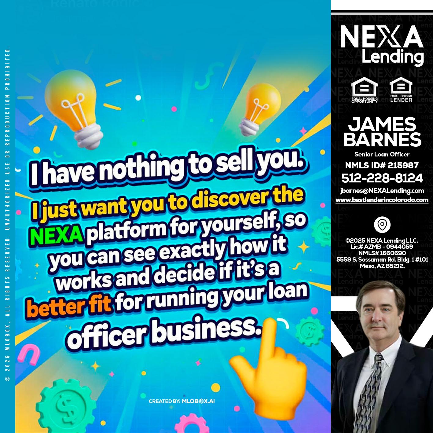 I HAVE NOTHING - James Barnes -Senior Loan Officer