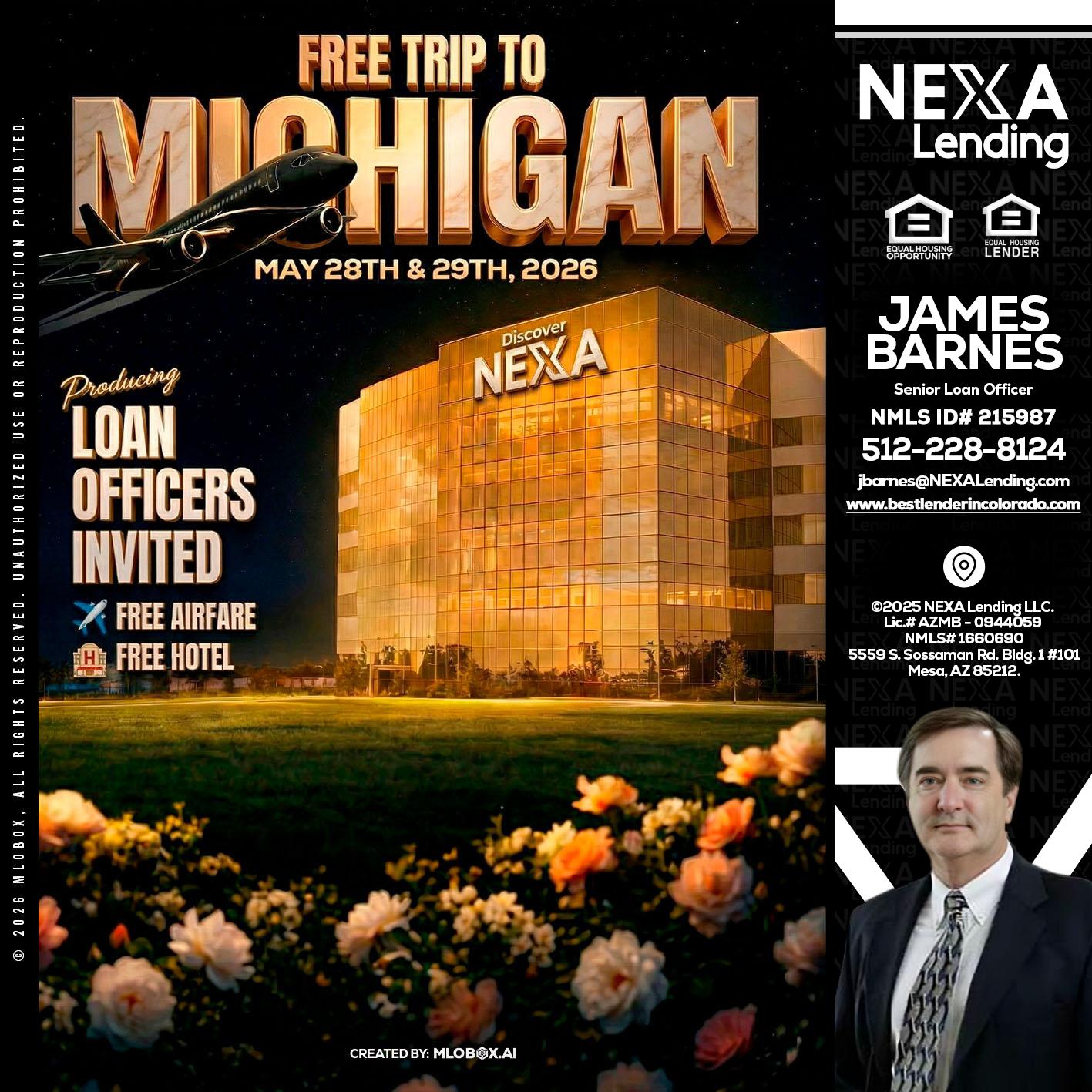 FREE TRIP TO MICHIGAN - James Barnes -Senior Loan Officer
