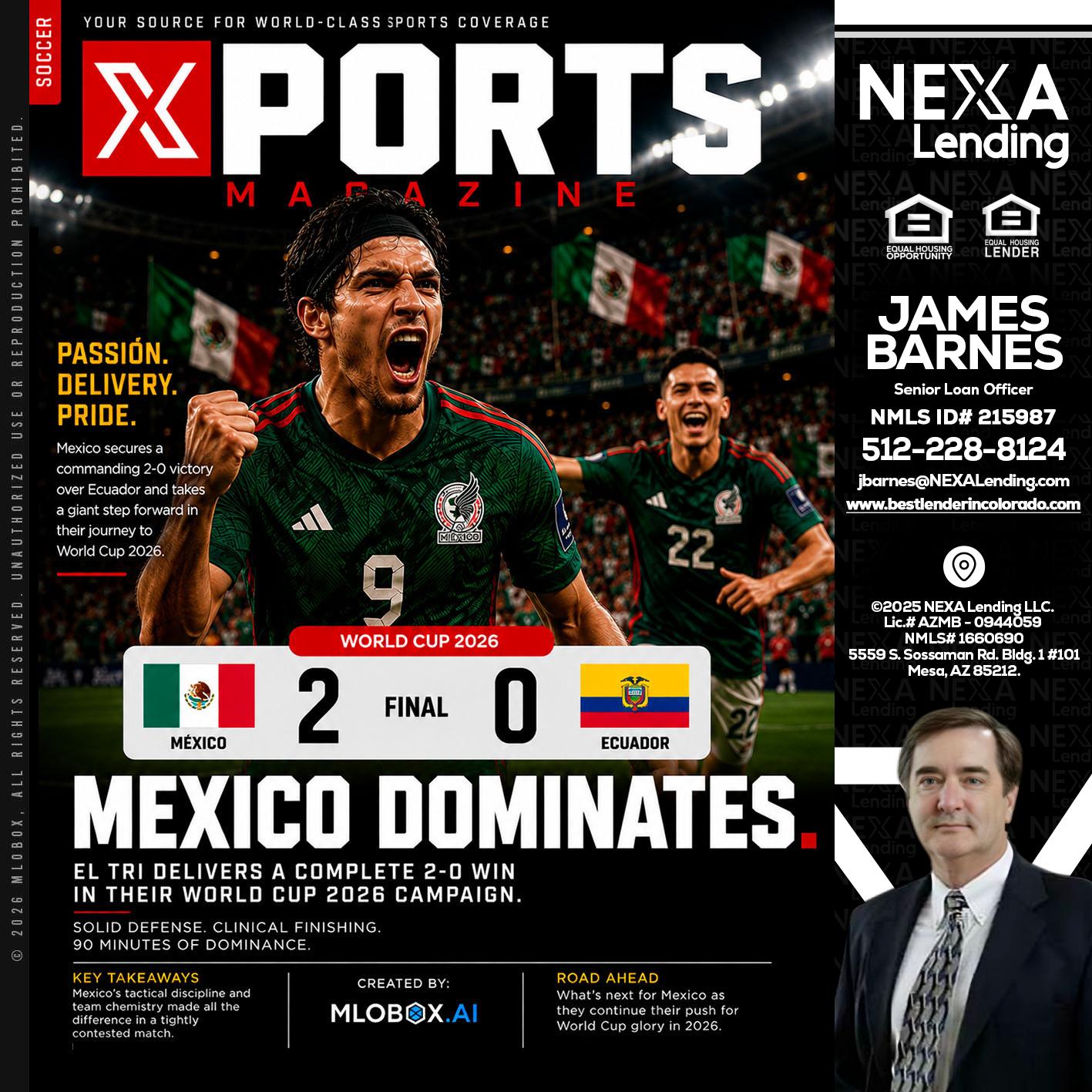 XPORTS MEX 2-0 ECUADOR - James Barnes -Senior Loan Officer
